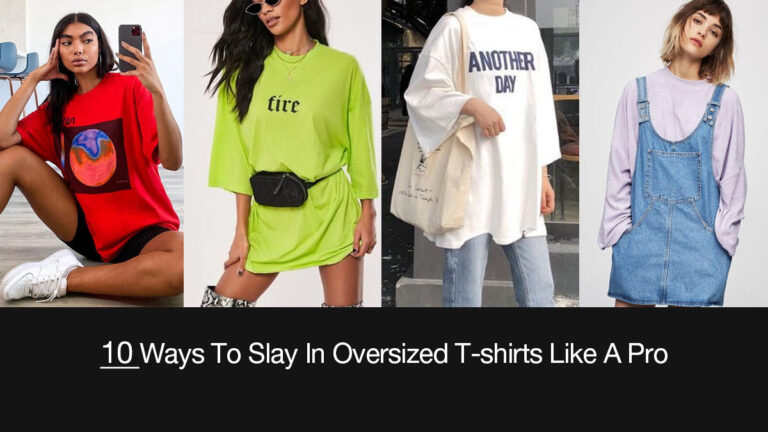 10 Ways To Slay In Oversized T-shirts Like A Pro