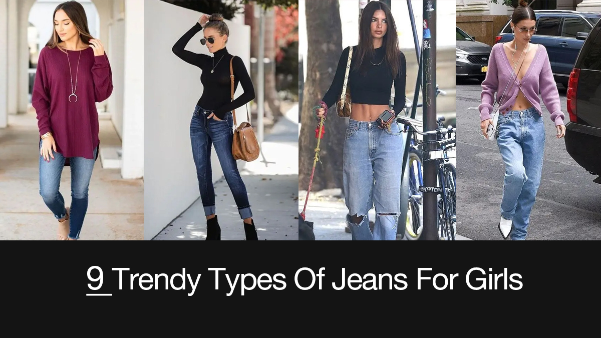 Wardrobe Must-have: 9 Types Of Jeans For Girls | Bewakoof