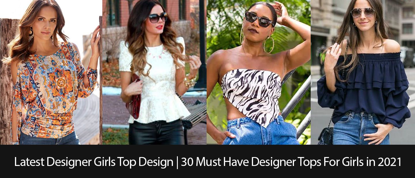 Latest Designer Girls Top Design  30 Must Have Designer Tops For