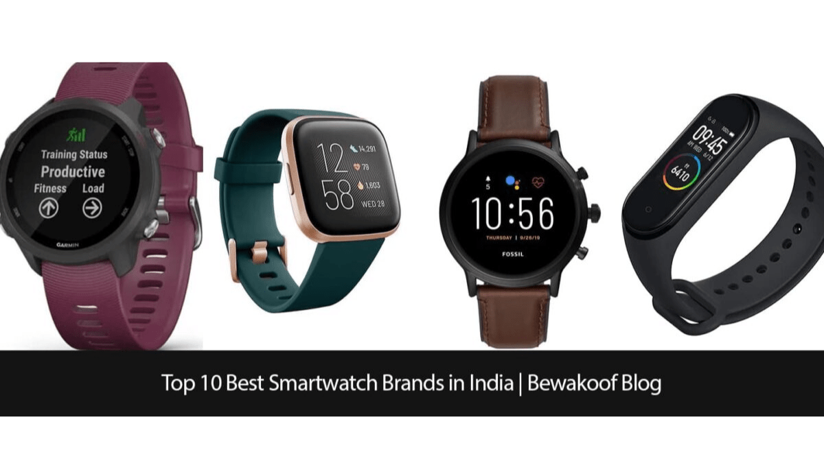 Top 10 Best Smartwatch Brands In India | Bewakoof Blog