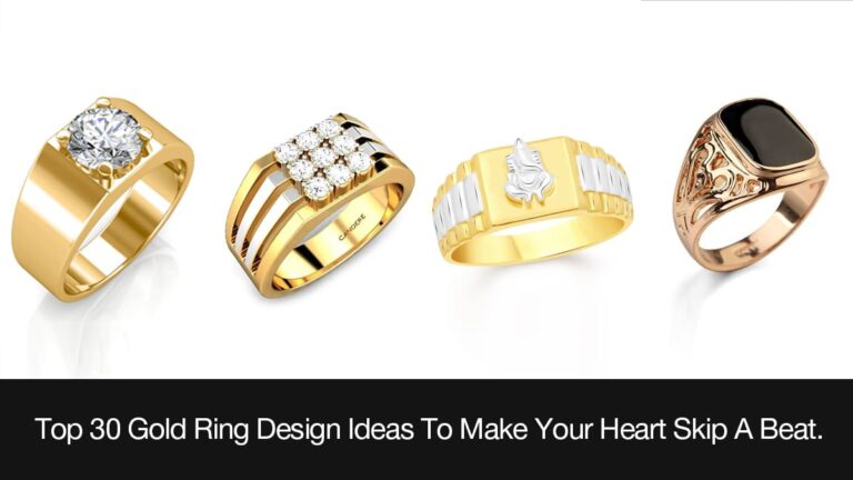 Top 30 Gold Ring Design Ideas To Make Your Heart Skip A Beat