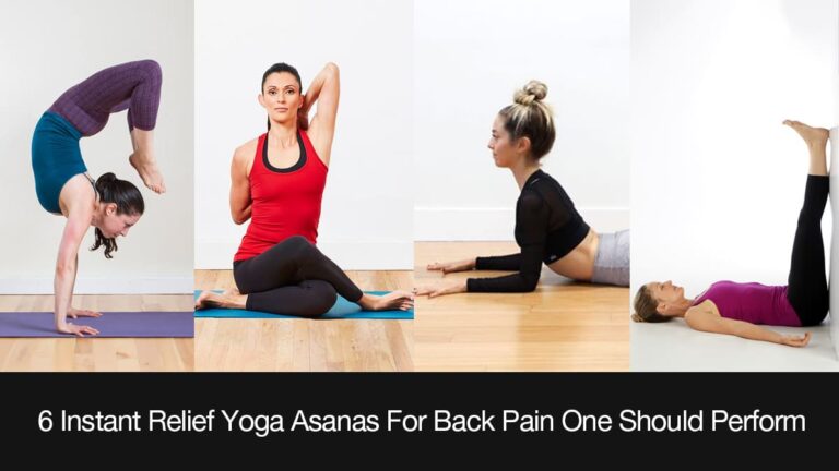 6 Instant Relief Yoga Asanas For Back Pain One Should Perform.