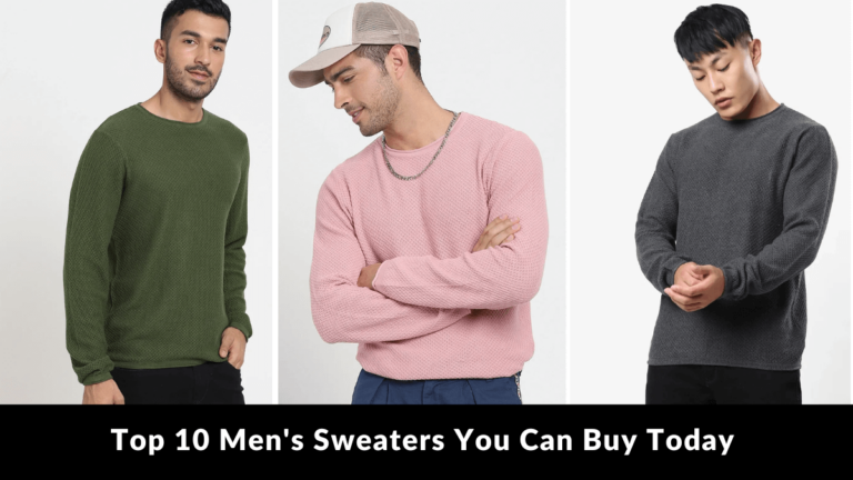 Top 10 Men’s Sweaters You Can Buy Today