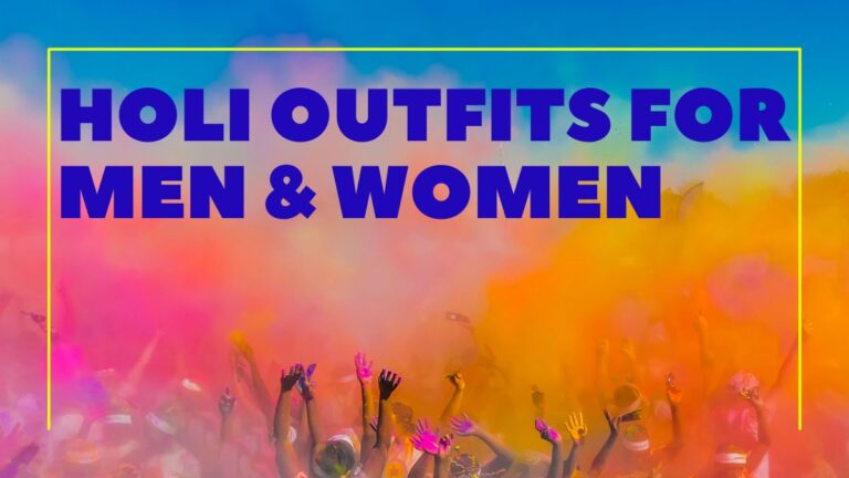 Holi Outfits for Men and Women