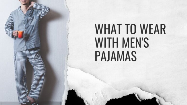 what to wear with mens pajamas