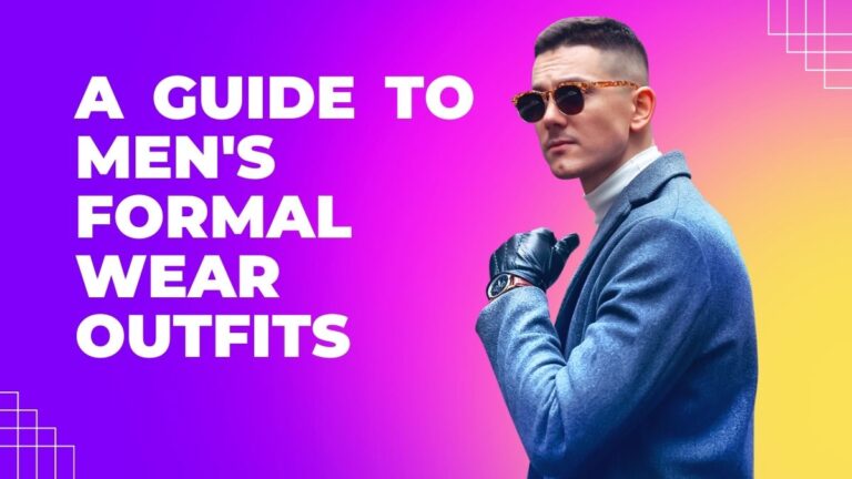 A Guide to Men's Formal Wear Outfits