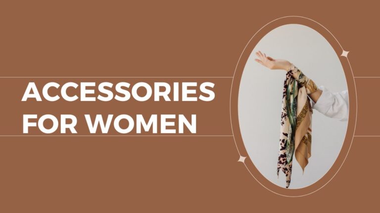 Fashion Accessories for Women