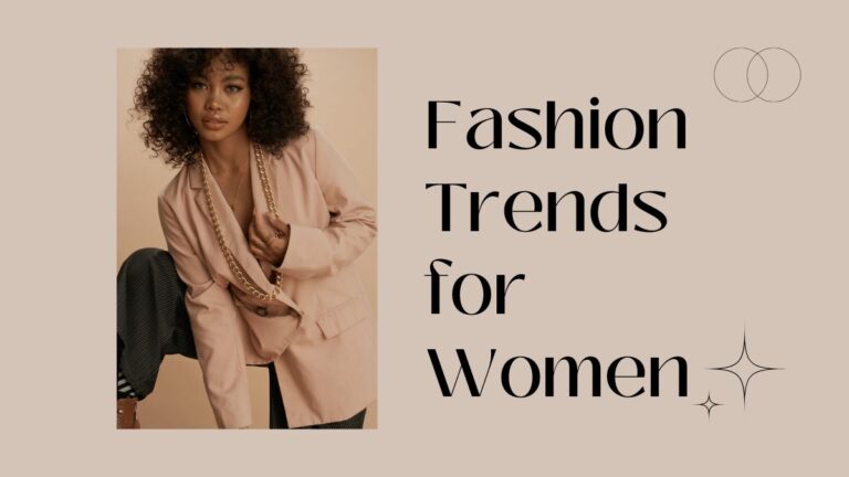 Fashion Trends for Women