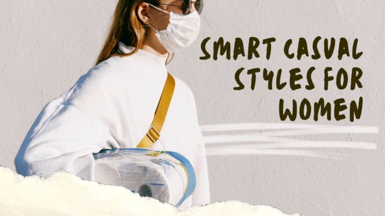 Smart Casual Styles for Women