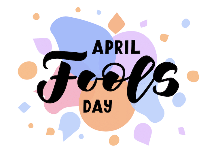 April Fool’s Day - April Fool's Pranks