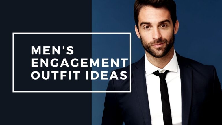 Men's Engagement Outfit Ideas