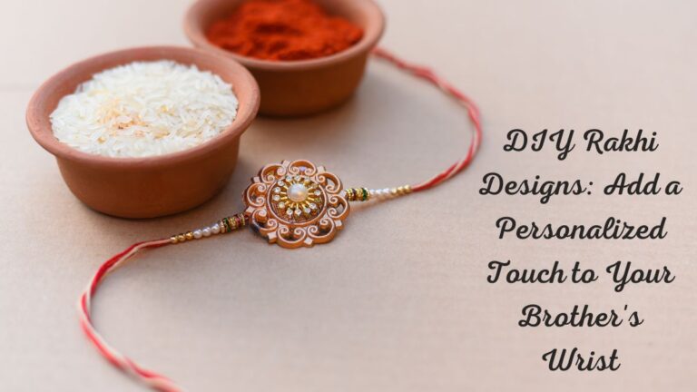 DIY Rakhi Designs