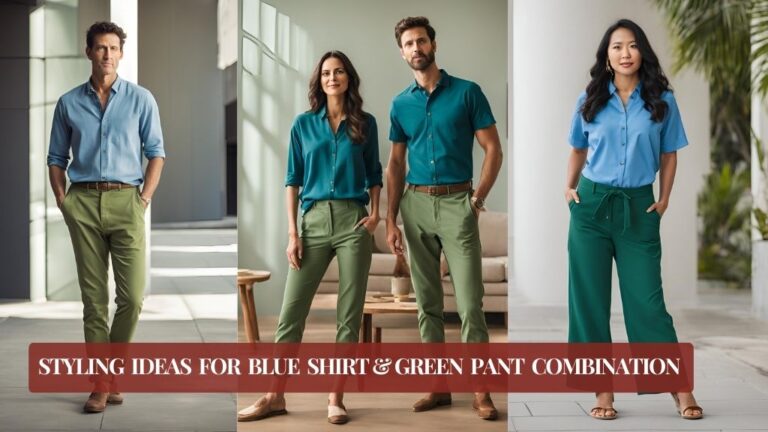 how to style blue shirt with green pants